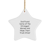 Funny Truck Driver Gifts for Men - Star Ornament from Friends and Family - Christmas Unique Presents from God Found Some Of The Strongest Women And Made Them Truck Driver - Image 1